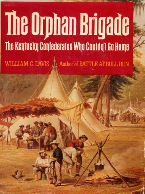 Title details for The Orphan Brigade by William C. Davis - Wait list